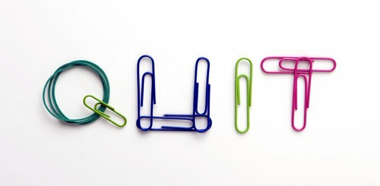Everything You Need to Know About Saying “I Quit!”