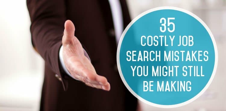 35 Costly Job Search Mistakes You Might Still Be Making