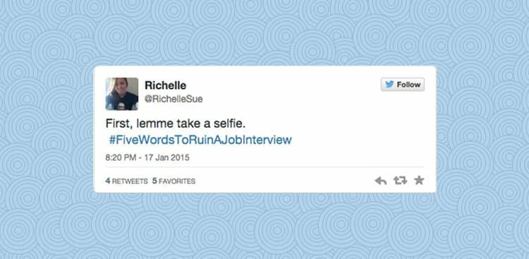 The 15 Best SFW Answers to #FiveWordsToRuinAJobInterview