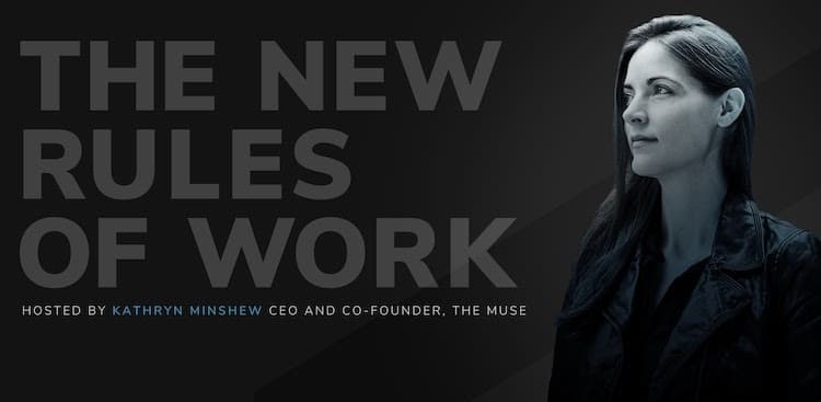The New Rules of Work, Episode 12: Build the Company You Want to Work For