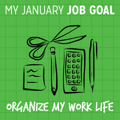 Organize Your Work Life: Your Step-by-Step Plan